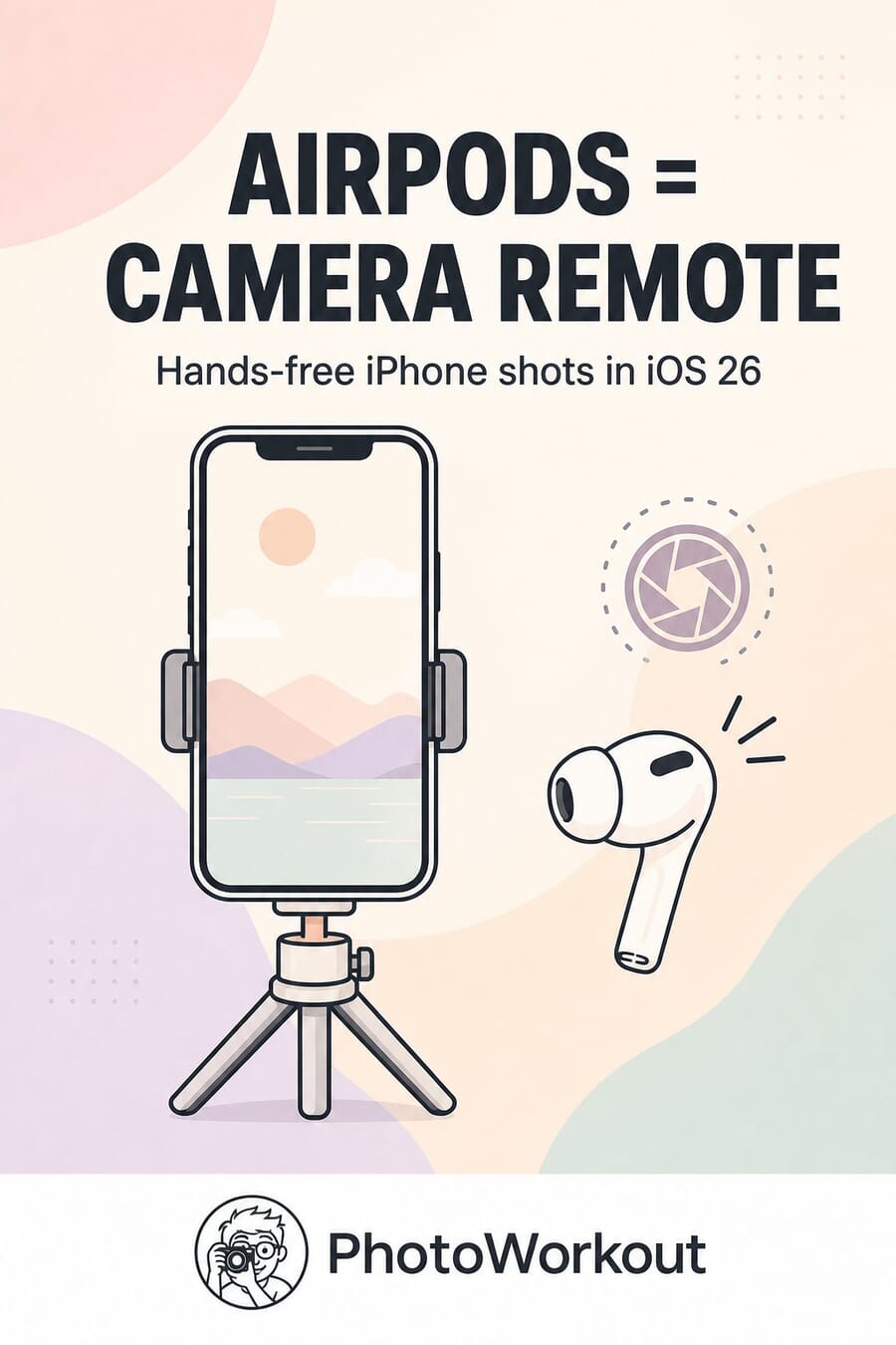 Use AirPods as a hands-free iPhone camera remote in iOS 26