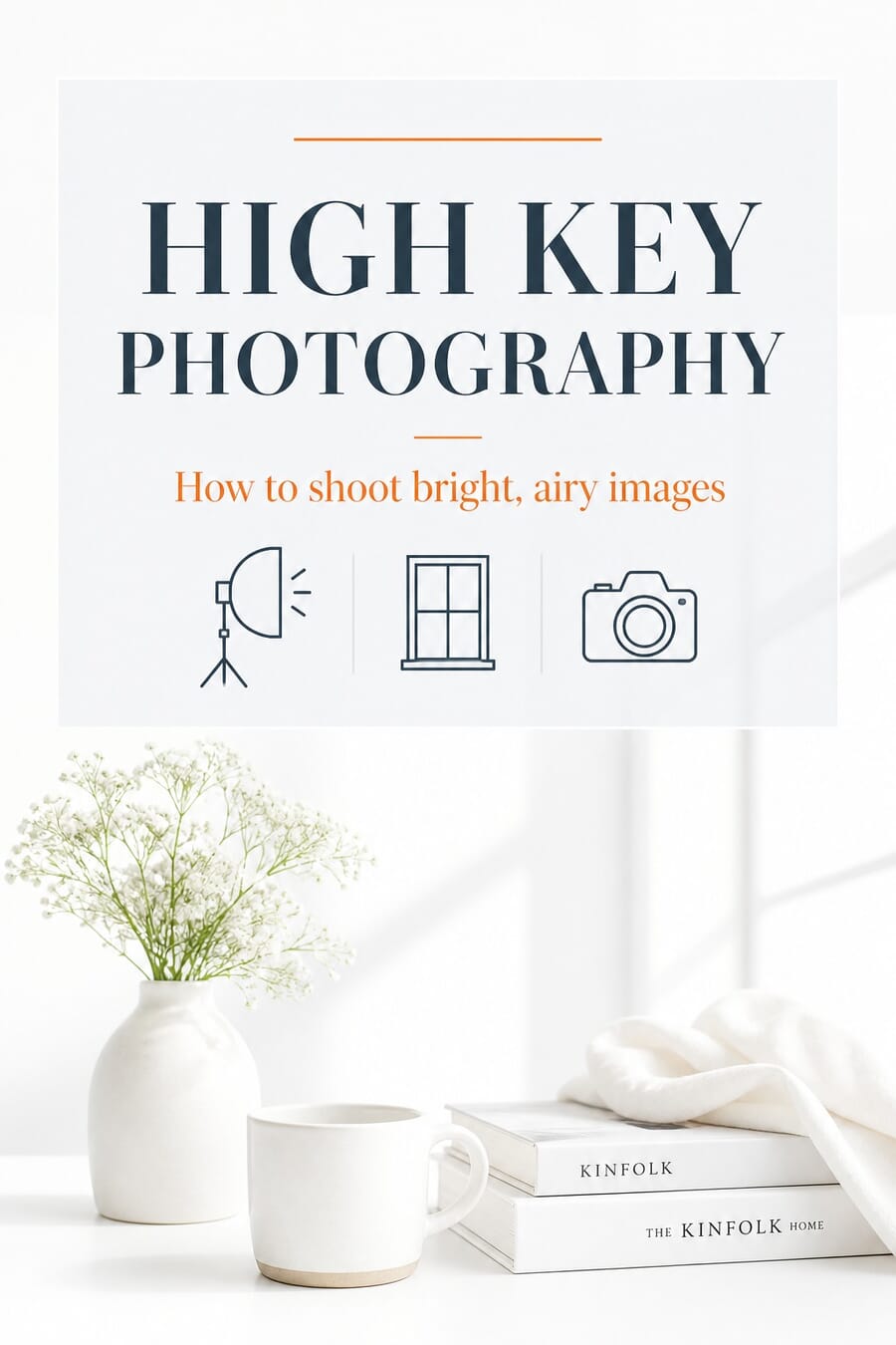 Pinterest graphic: High Key Photography, how to shoot bright airy images