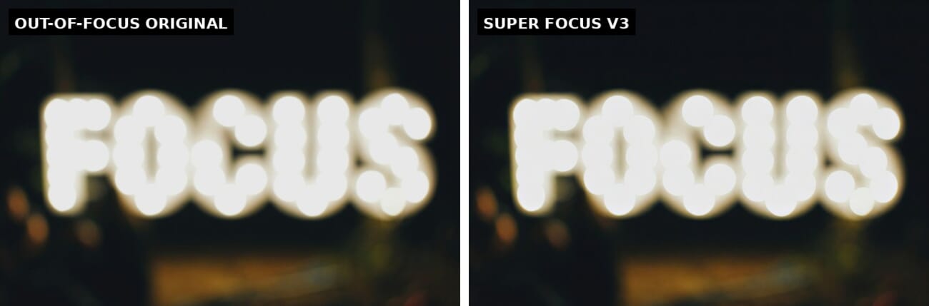 Two-panel comparison of a heavily defocused marquee sign spelling Focus: the original blur and the Super Focus V3 result where bulbs regain shape but the word stays soft