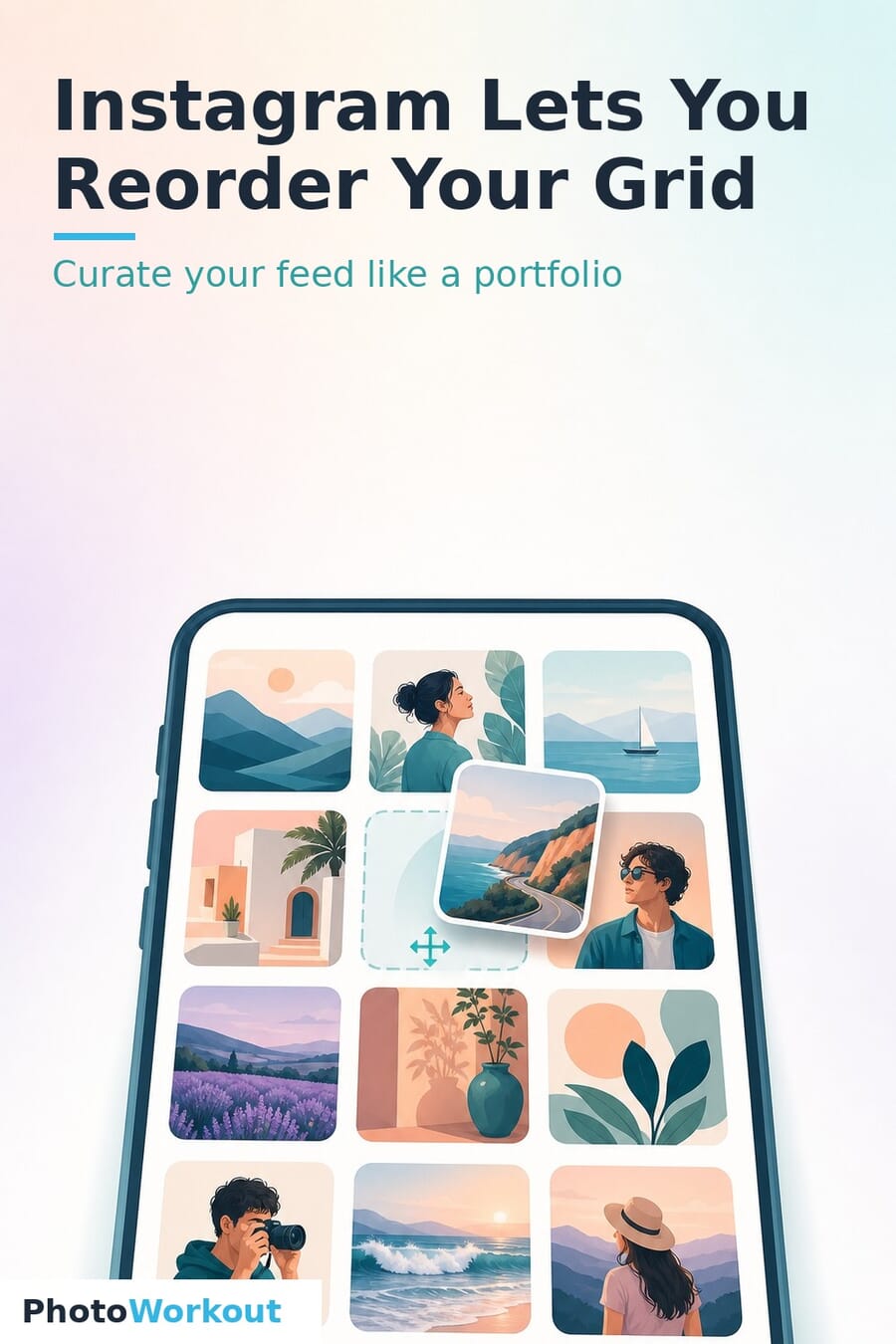 Instagram now lets you reorder your grid - how photographers should curate their feed