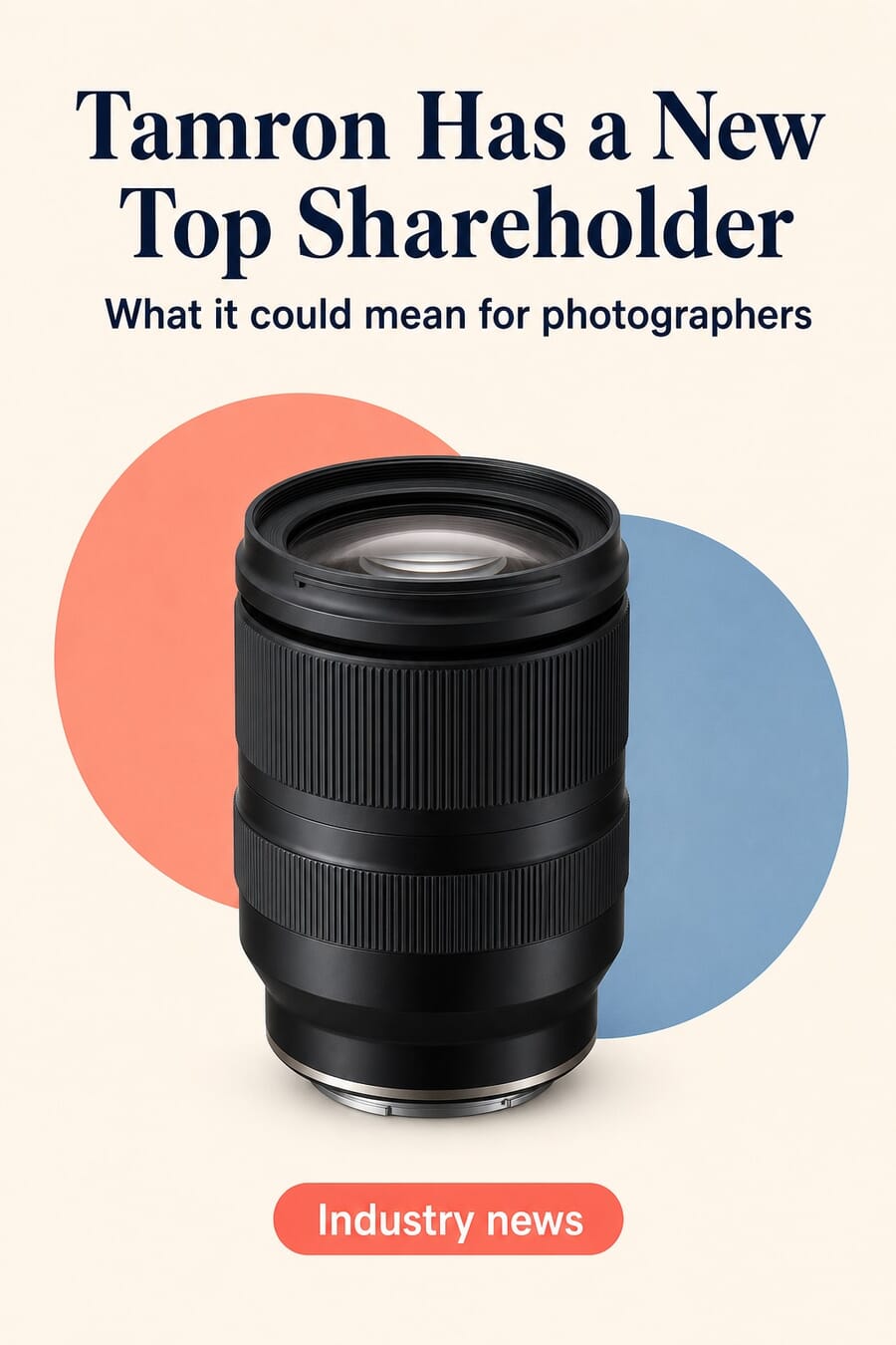 Tamron has a new top shareholder — Effissimo overtakes Sony; what it could mean for photographers