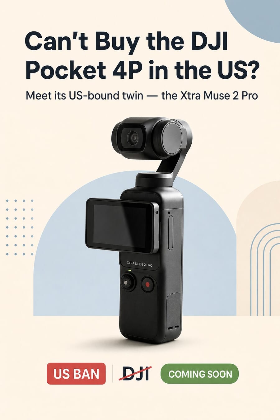 Can't buy the DJI Pocket 4P in the US? Meet its US-bound twin, the Xtra Muse 2 Pro