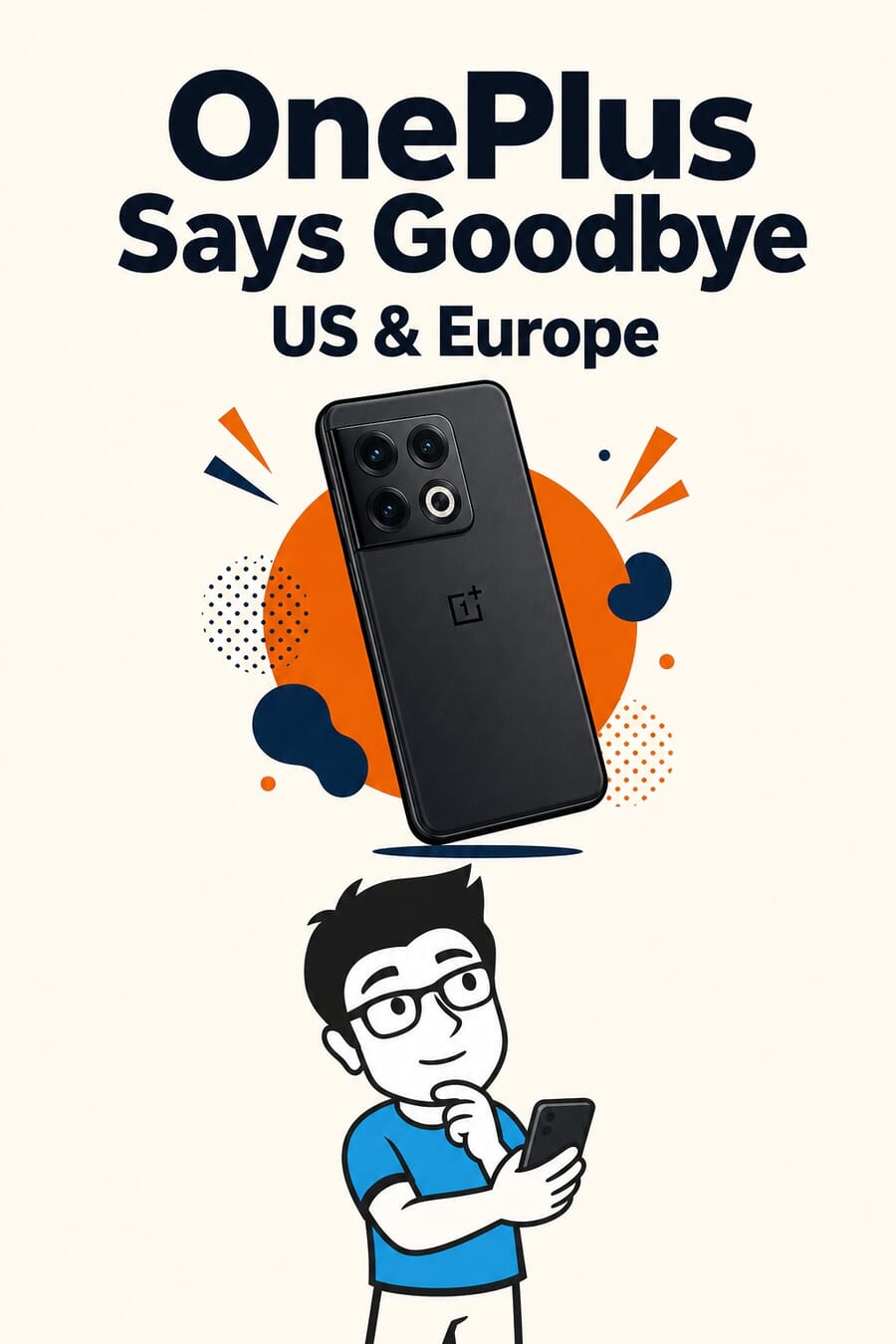 Vertical illustration: OnePlus says goodbye to the US and Europe, with a smartphone graphic and the PhotoWorkout mascot