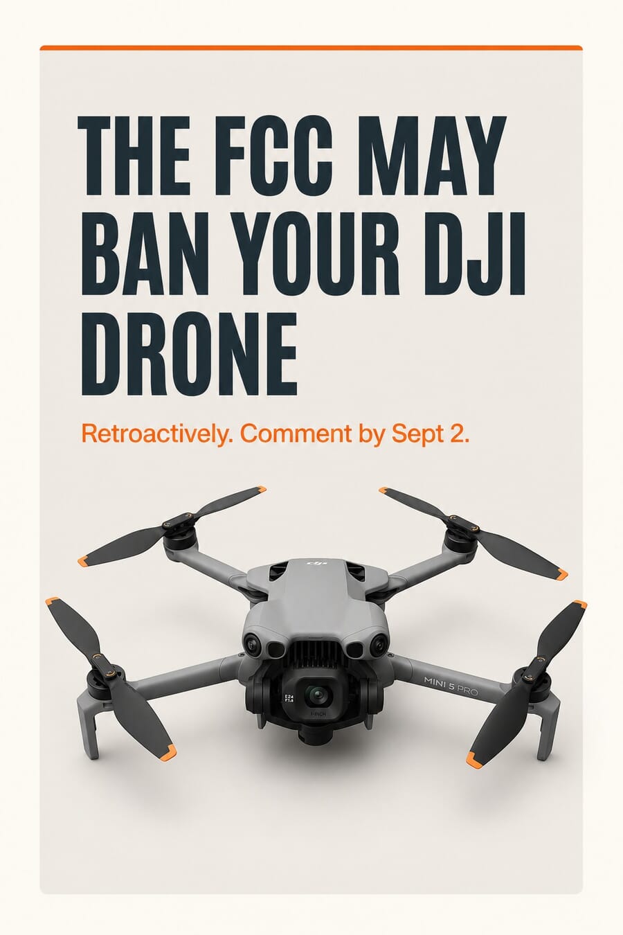 Pinterest graphic: The FCC may ban your DJI drone retroactively, comment by Sept 2