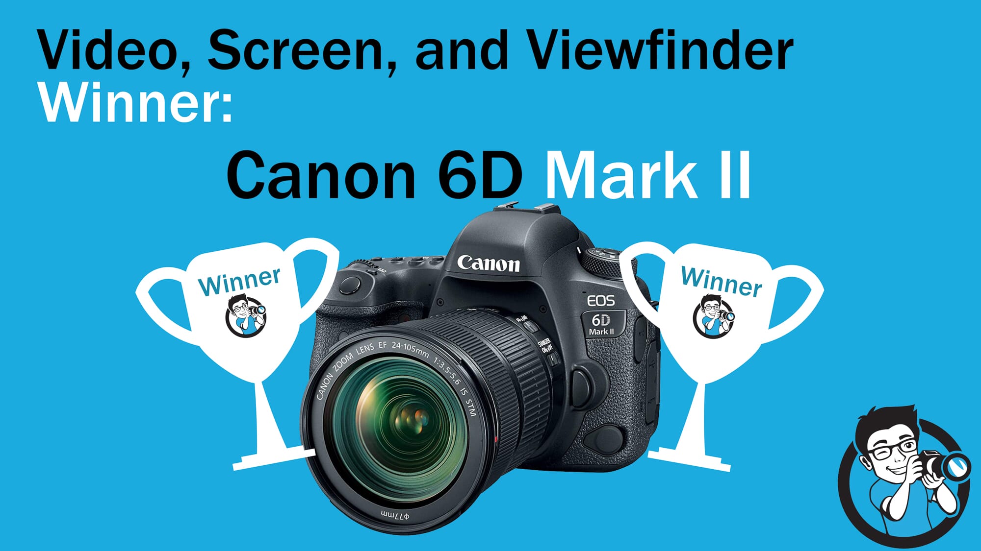 Canon 6D vs 7D Winner Video Screen Viewfinder