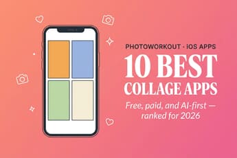 10 Best iPhone Collage Apps in 2026: Free, Paid, and AI-First Picks